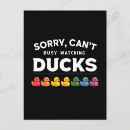 Postal Lo siento, no puedo, estoy ocupado viendo patos