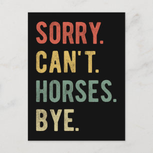 Postal Lo siento, no puedo hacer caballos