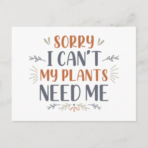 Postal Lo siento no puedo Mis plantas me necesitan