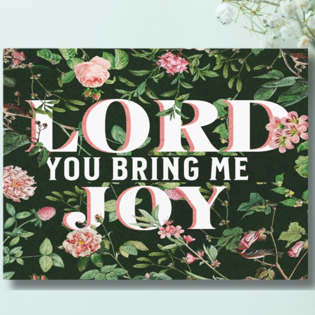 Postal Lord You Bring Me Joy Floral Christian (Subido por el creador)