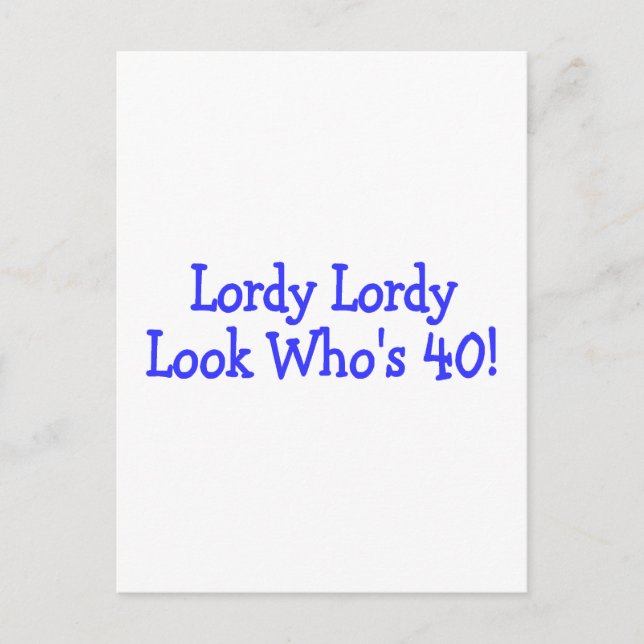 Postal Lordy Lordy Look Whats Cuarenta Blue (Anverso)