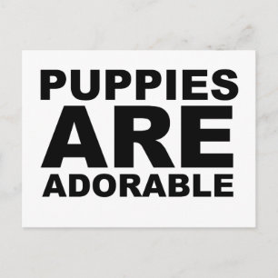 Postal LOS CACHORROS SON ADORABLES: La Camiseta