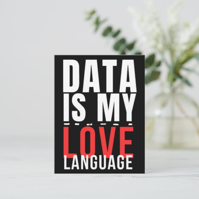 Postal Los datos son mi lenguaje de amor - Divertido Data (Anverso de pie)