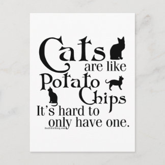Postal Los gatos son como las patatas fritas…