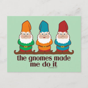 Postal Los Gnomes Me Hicieron Hacerlo Humor