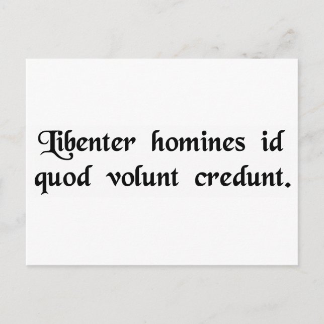 Postal Los hombres creen con gusto lo que desean. (Anverso)