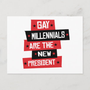 Postal Los milenials gays son el nuevo presidente