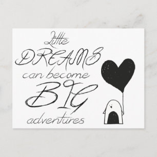 Postal Los pequeños sueños pueden convertirse en grandes