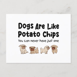 Postal Los Perros De Pug Son Como Los Chips De Papa Que N