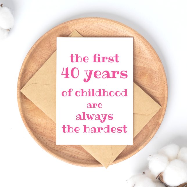 Postal Los primeros 40 años de infancia son los más difíc (Subido por el creador)