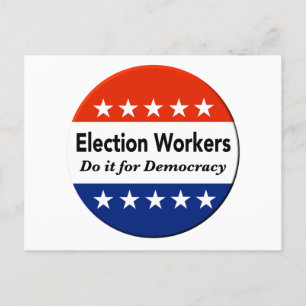 Postal Los trabajadores electorales lo hacen por la democ
