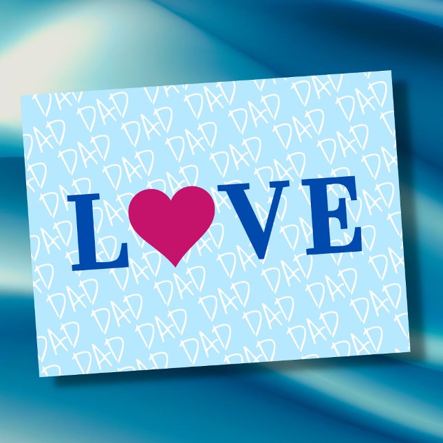 Postal LOVE DAD Blue Modern Elegant (The background text template can fit 2 or 3 upper case letters, maybe 1 or 2 more with lower cases.)