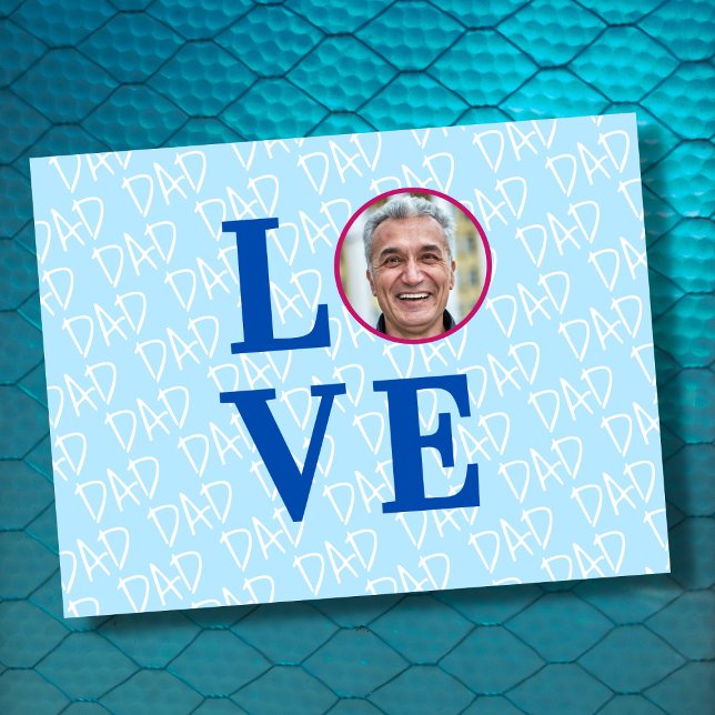 Postal LOVE Dad Dad Personalizado Photo (The background text template can fit 2 or 3 upper case letters, maybe 1 or 2 more with lower cases.)