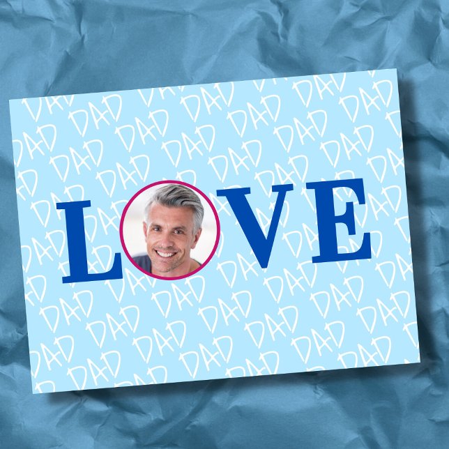 Postal LOVE DAD Personalizado moderno foto (The background text template can fit 2 or 3 upper case letters, maybe 1 or 2 more with lower cases.
)