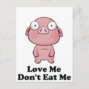 Postal Love Me t Eat Me Pig Design