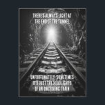 Postal Luz Al Final Del Túnel Humor Irónico<br><div class="desc">Un ilustracion que invita a la reflexión sobre el interior de un túnel, con unas vías que conducen a una luz cegadora. Este diseño juega con la conocida frase "luz al final del túnel" con un giro, recordándonos que los desafíos de la vida a veces pueden ser inesperados. Perfecto para...</div>