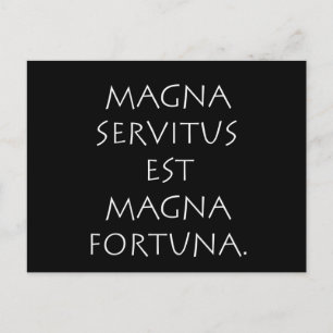 Postal Magna Servitus Est Magna Fortuna