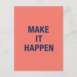 Postal Make it happen motivational quote