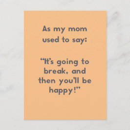 Postal Mamá Dice: Va a romper, y luego...