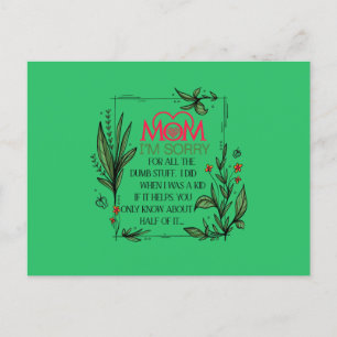 Postal Mamá, lo siento por todas las tonterías que hice p