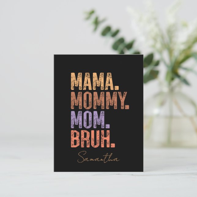 Postal Mamá. Mamá. Mamá. Bruh (Anverso de pie)