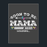 Postal Mama Pronto 2025 Cargando<br><div class="desc">Mama Pronto 2025 Cargando Ascendida a Mamá Diseño Gráfico Divertido Regalo Postal Estándar Colección Clásica</div>