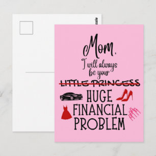 Postal Mamá, siempre seré tu enorme problema financiero