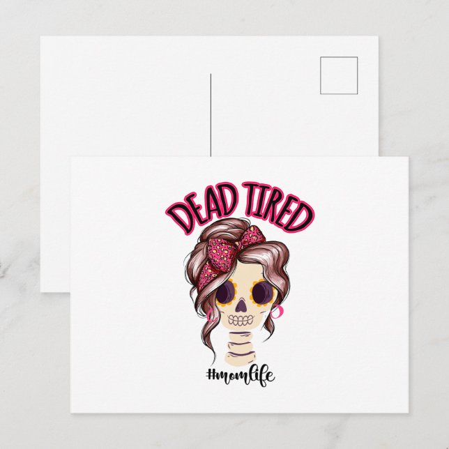 Postal Mami Cansada Muerta Vida Skeleton Messy Bun Bandan (Anverso / Reverso)