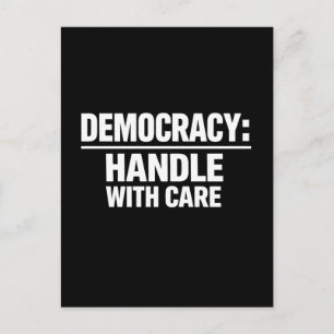 Postal Manejar la democracia con cuidado