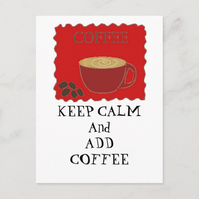 Postal Mantén la calma y añade café (Anverso)
