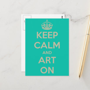 Postal Mantén la Calma y el Arte Encendido