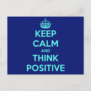 POSTAL MANTÉN LA CALMA Y PIENSA POSITIVO