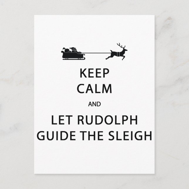 Postal Mantener la calma Let Rudolph Guide Sleigh (Anverso)