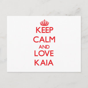 Postal Mantener la calma y amar a Kaia