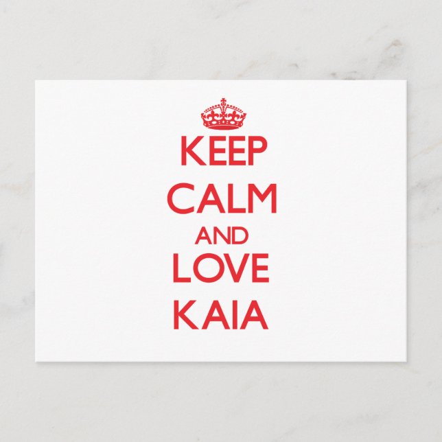 Postal Mantener la calma y amar a Kaia (Anverso)