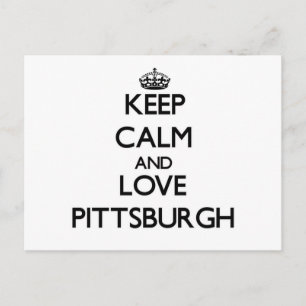 Postal Mantener la calma y amar Pittsburgh