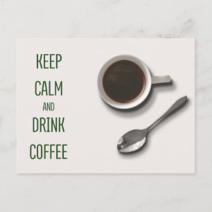 Postal Mantener la calma y beber café
