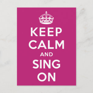 Postal Mantener la calma y cantar