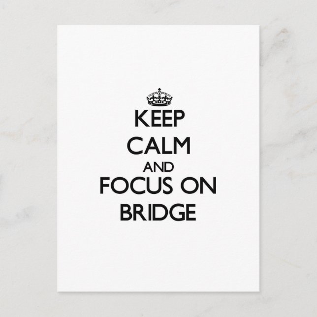 Postal Mantener la calma y concentrarse en Bridge (Anverso)