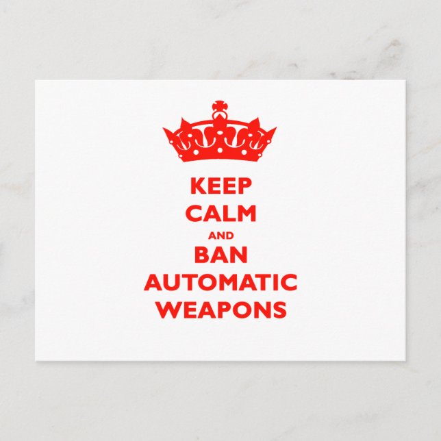 POSTAL MANTENER LA CALMA Y PROHIBIR LAS ARMAS AUTOMÁTICAS (Anverso)