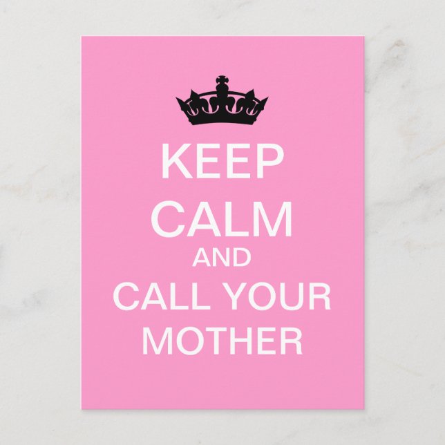 Postal MANTENGA CALMA Y Llame A Su Madre Postcard (Rosa) (Anverso)