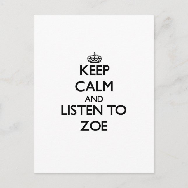 Postal Mantenga la calma y escuche a Zoe (Anverso)