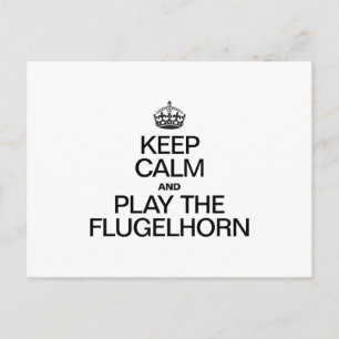 POSTAL MANTENGA LA CALMA Y JUEGA EL FLUGELHORN