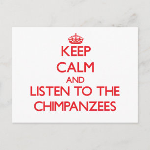 Postal Mantente tranquilo y escucha a los chimpancés