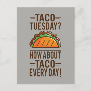 Postal ¿Martes Taco? ¡Taco Todos Los Días!