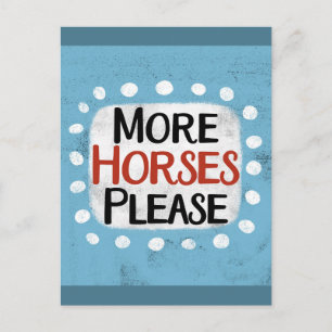 Postal Más caballos, por favor, Postcard