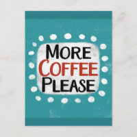 Más café, por favor, Postcard