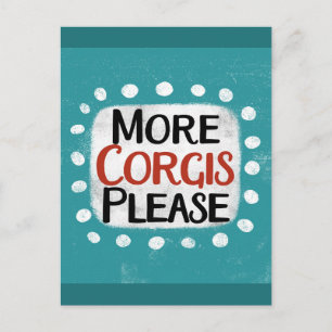 Postal Más Corgis Por Favor Postcard