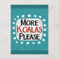 Más Koalas, por favor, Postcard