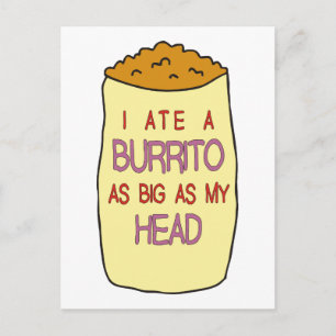 Postal Me Comí Un Burrito Tan Grande Como Mi Cabeza